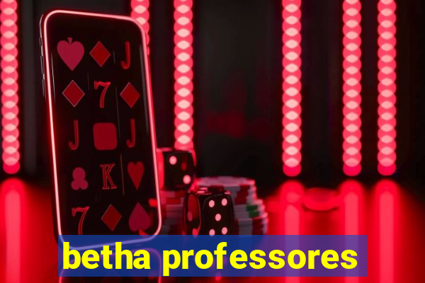 betha professores